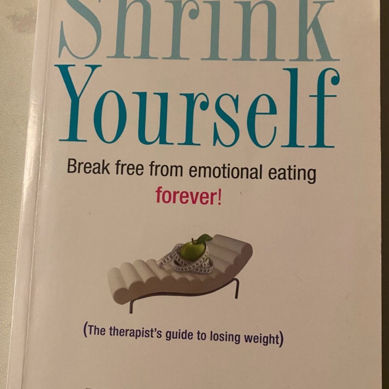 Shrink Yourself