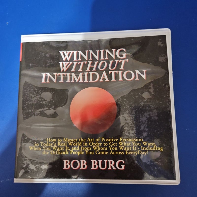 WINNING WITHOUT INTIMIDATION