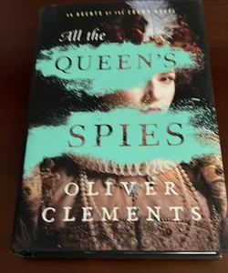 All the Queen's Spies