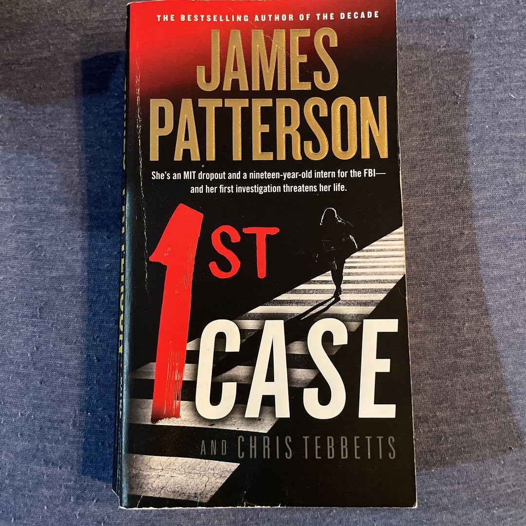 1st Case by James Patterson, Chris Tebbetts, Paperback