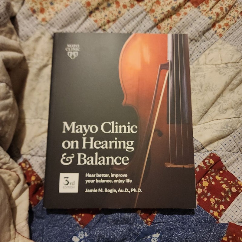 Mayo Clinic on Hearing & Balance 3rd Edition  