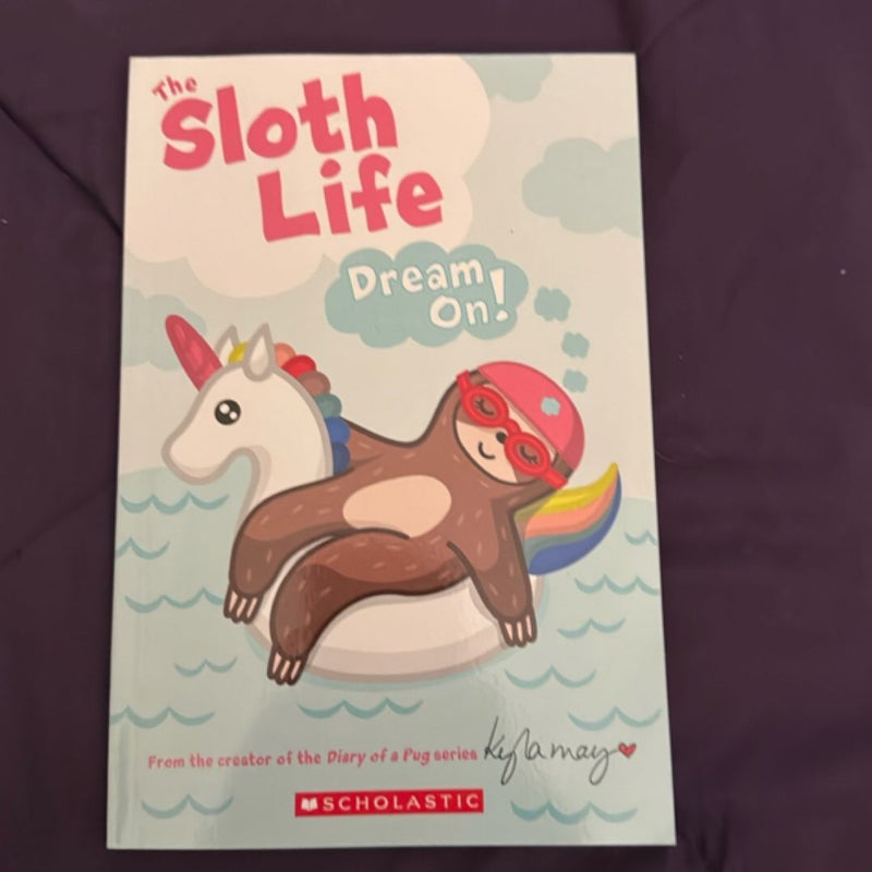 The Sloth Life: Dream On!