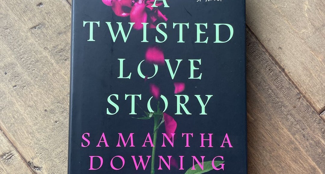 A Twisted Love Story by Samantha Downing: 9780593101001 |  : Books