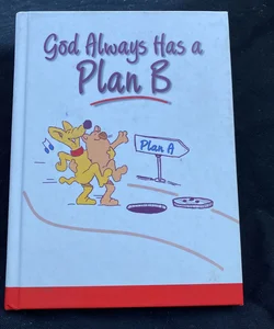 God Always Has A Plan B
