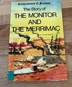 The Story of The Monitor and The Merrimac
