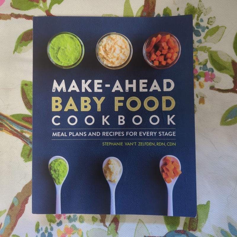 Make-Ahead Baby Food Cookbook