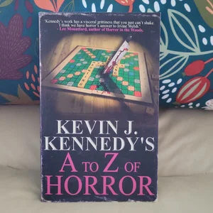 Kevin J. Kennedy's a to Z of Horror