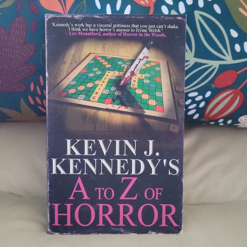 Kevin J. Kennedy's a to Z of Horror