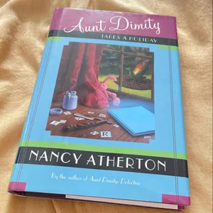 Aunt Dimity Takes a Holiday