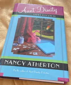 Aunt Dimity Takes a Holiday