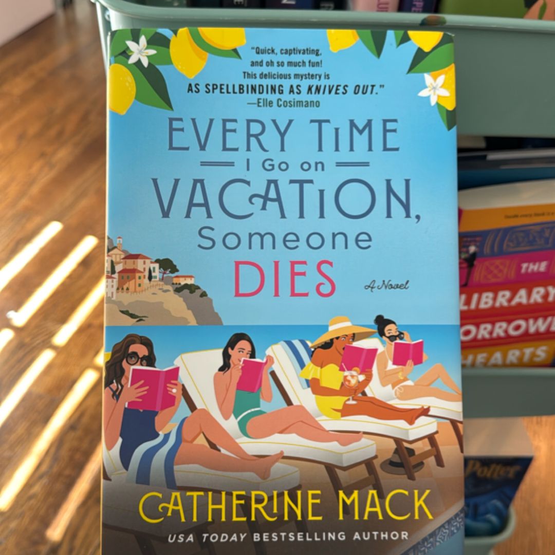 Every Time I Go on Vacation, Someone Dies