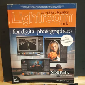 The Adobe Photoshop Lightroom Book for Digital Photographers