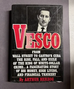 Vesco from Wall Street to Castro's Cuba