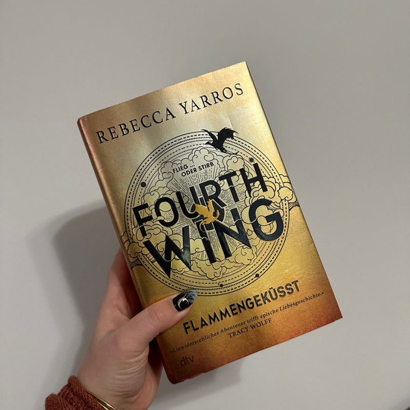 Fourth Wing - Flammengeküsst - German Edition