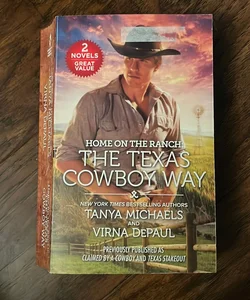 Home on the Ranch: the Texas Cowboy Way