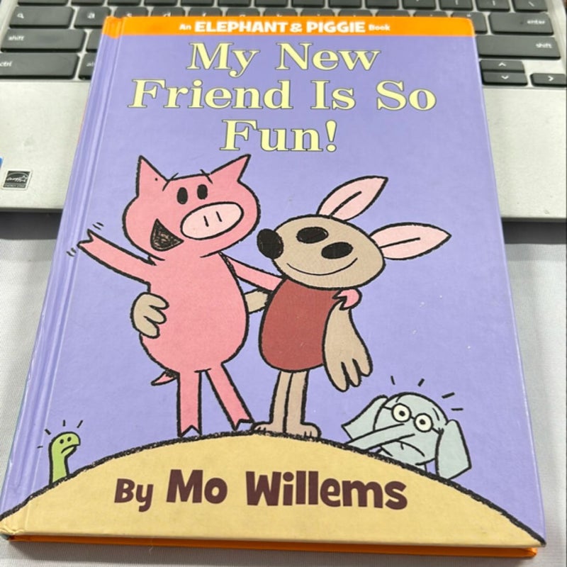 My New Friend Is So Fun!-An Elephant and Piggie Book