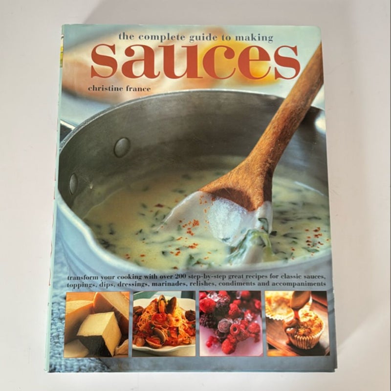 The Complete Guide to Making Sauces