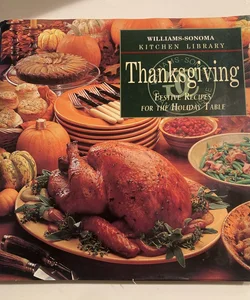 Thanksgiving : Williams-Sonoma Kitchen Library