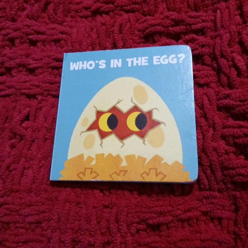 Who's in the Egg?