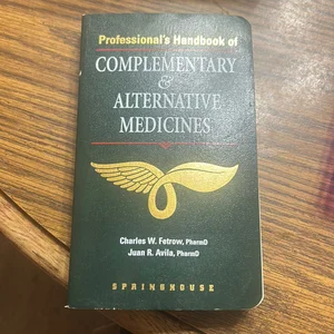 Professional's Handbook of Complementary and Alternative Medicines