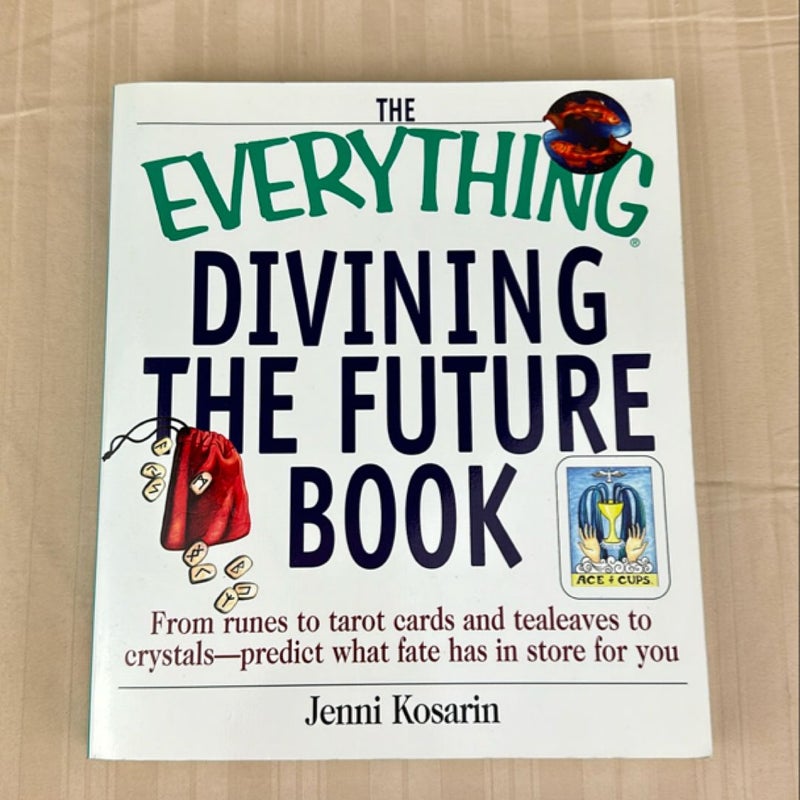The Everything Divining The Future Book 