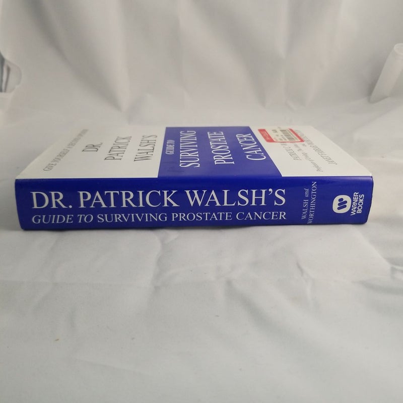 Dr. Patrick Walsh's Guide to Surviving Prostate Cancer