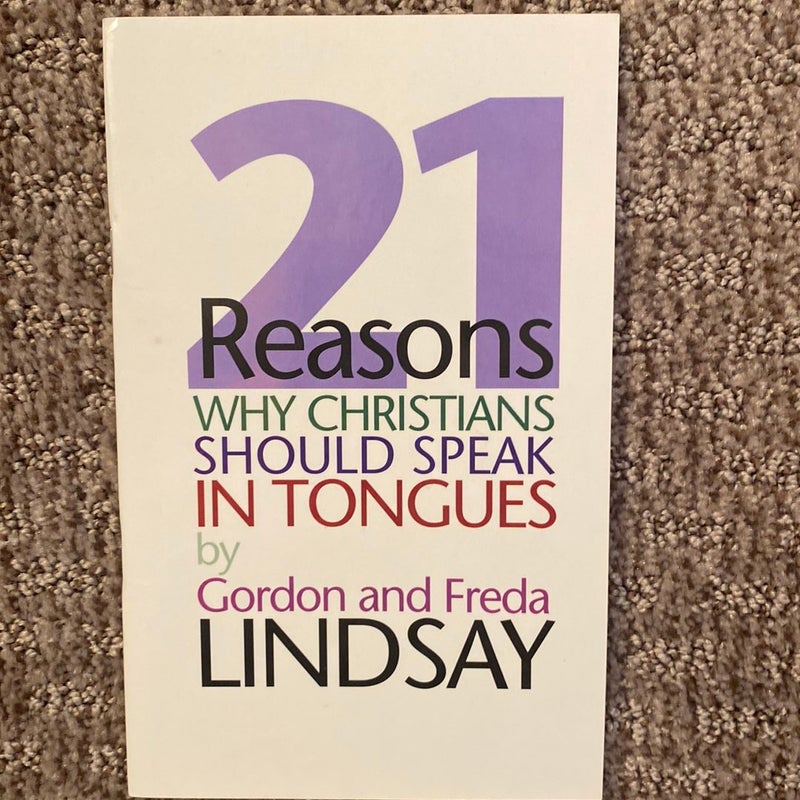 21 Reasons Why Christians Should Speak in Other Tongues