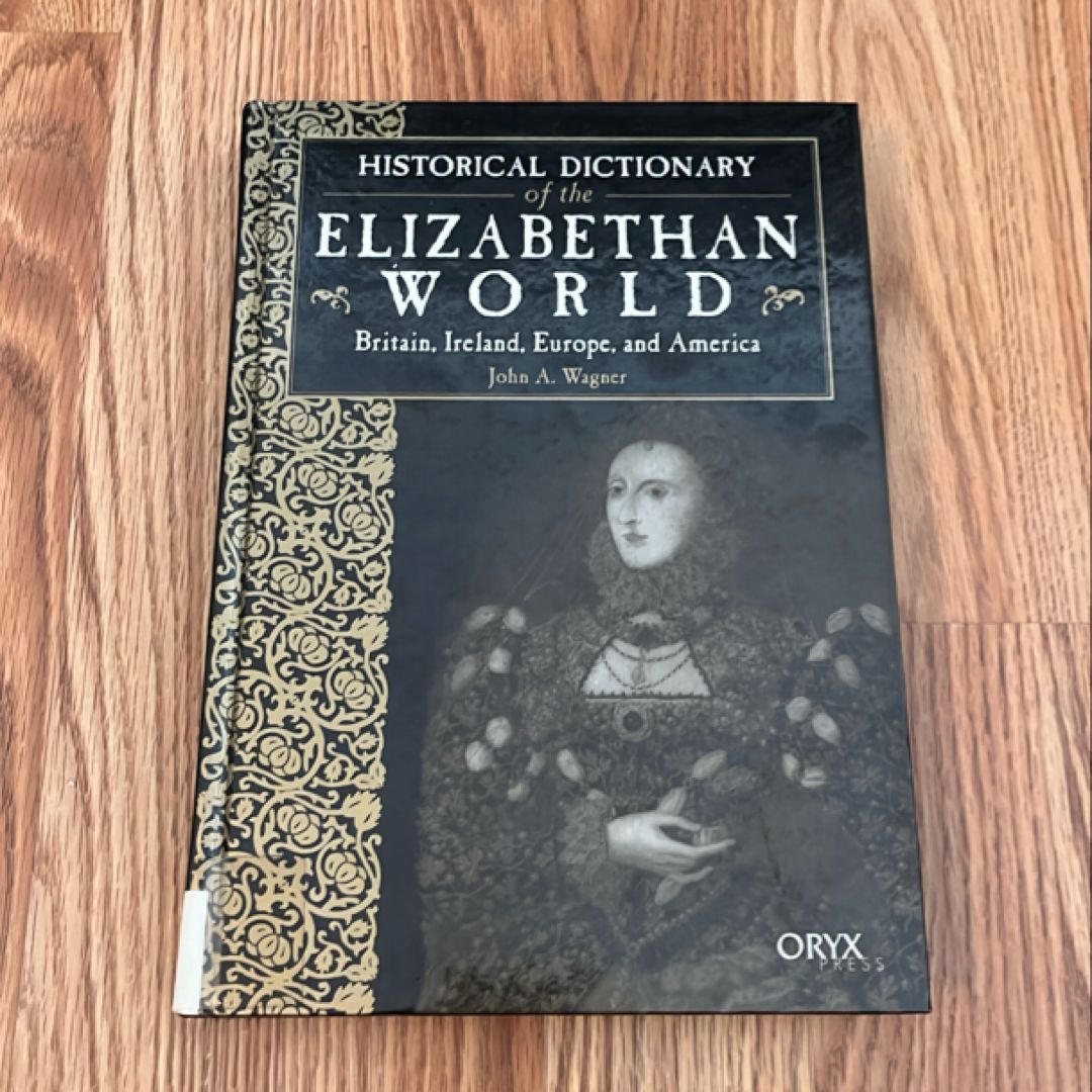 Historical Dictionary of the Elizabethan World