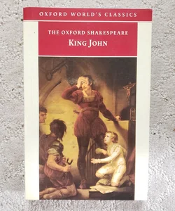 King John (Oxford World's Classics Edition, 1998)