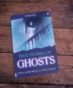 True stories of ghosts
