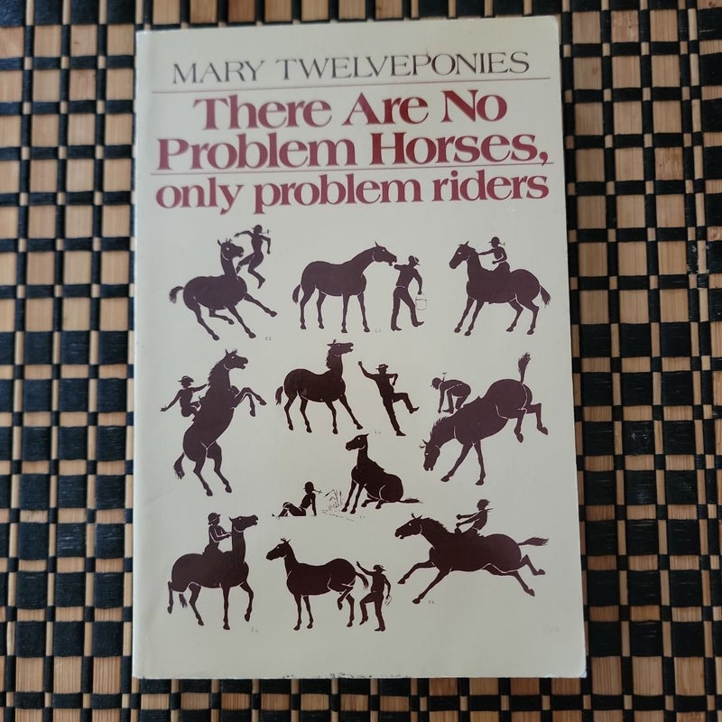 There Are No Problem Horses, Only Problem Riders
