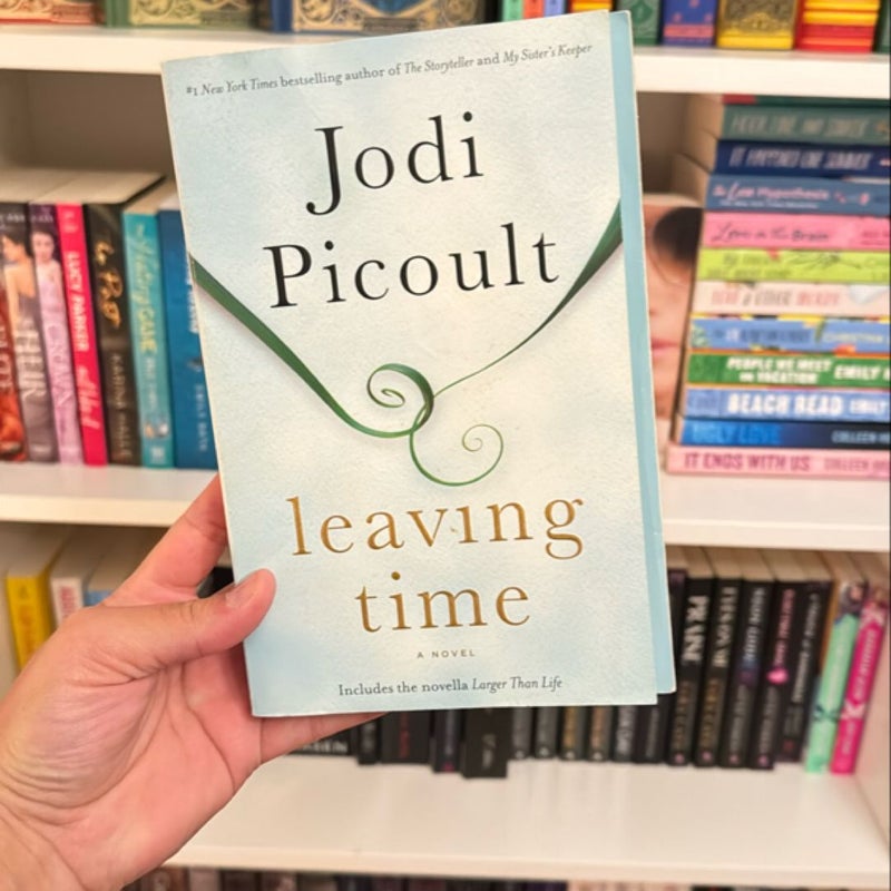 Leaving Time (with Bonus Novella Larger Than Life)