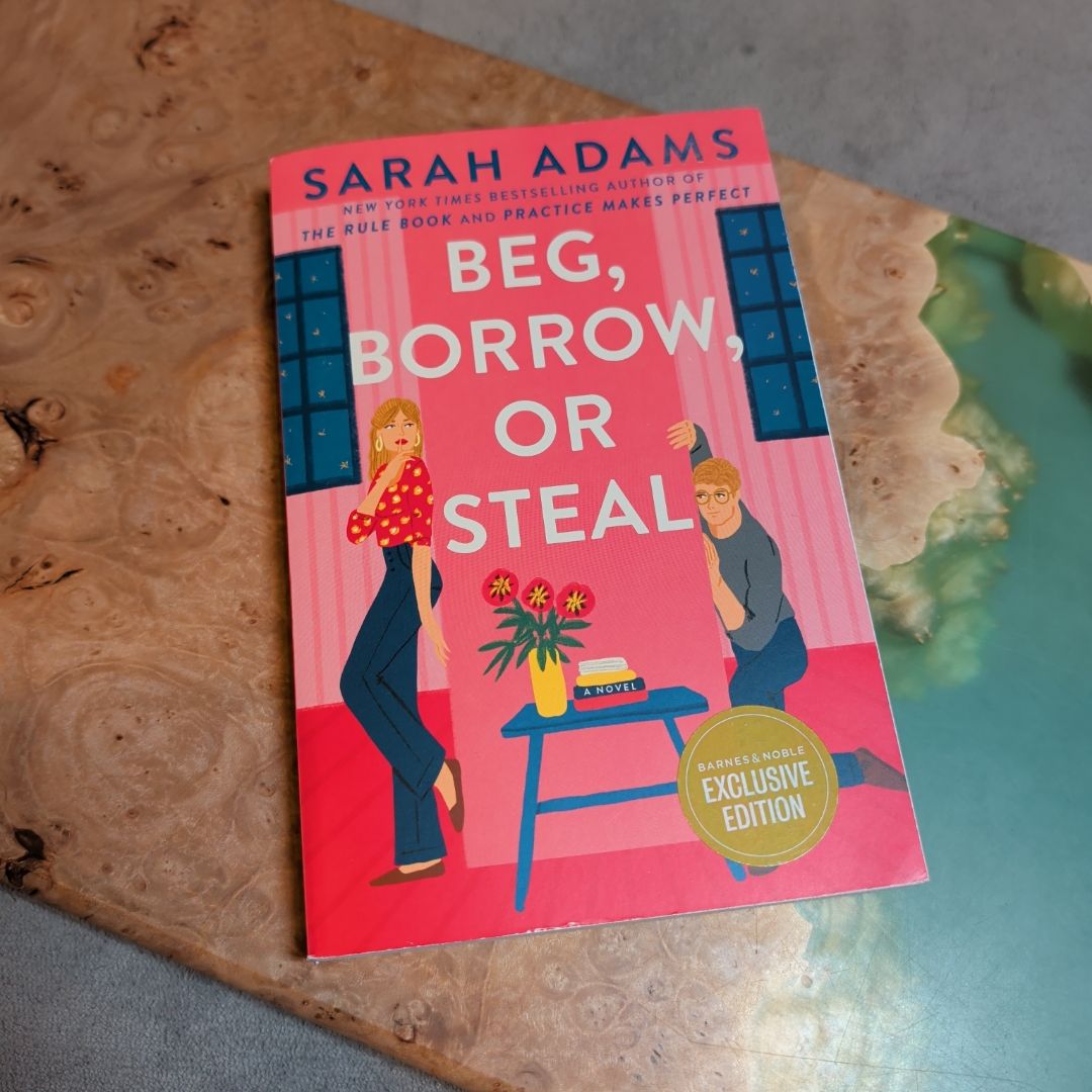Beg, Borrow, or Steal B&N EXCLUSIVE EDITION 