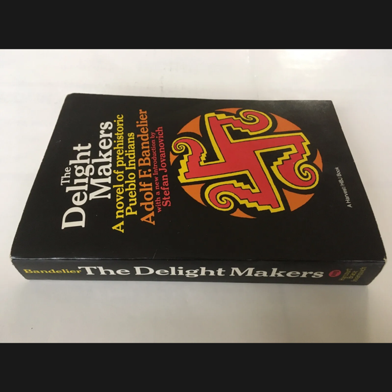The Delight Makers : A Novel of Prehistoric Pueblo Indians
