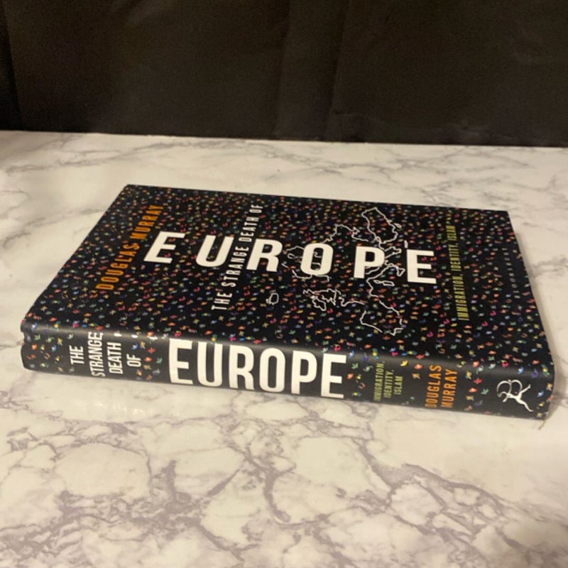 The Strange Death of Europe
