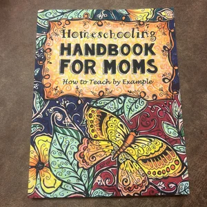 Homeschooling Handbook for Moms