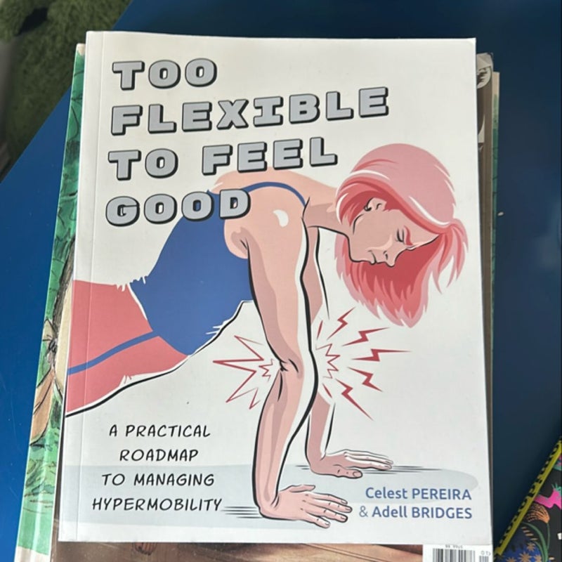 Too Flexible to Feel Good