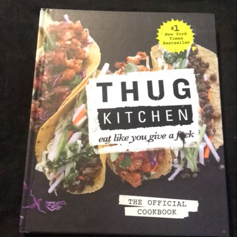 Thug Kitchen: the Official Cookbook