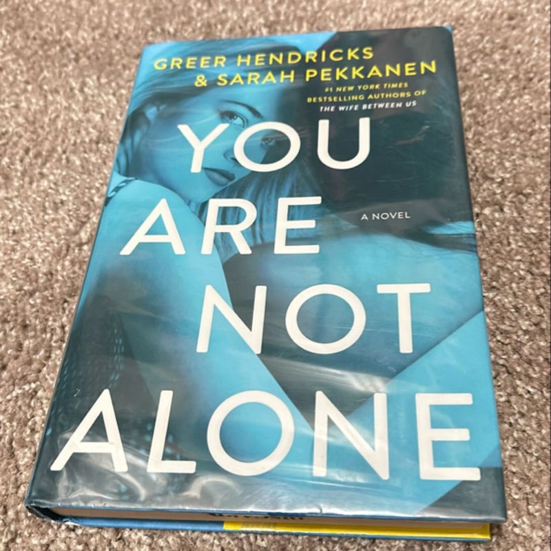 You Are Not Alone