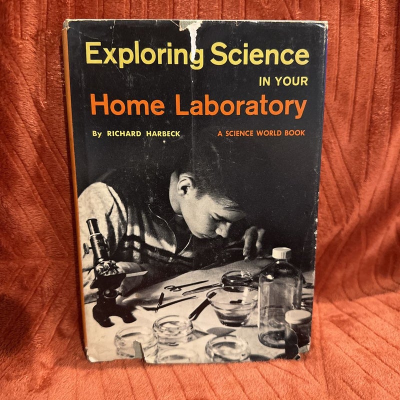 Exploring science  in your home laboratory 