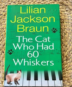 The Cat Who Had 60 Whiskers - Large Print Edition 