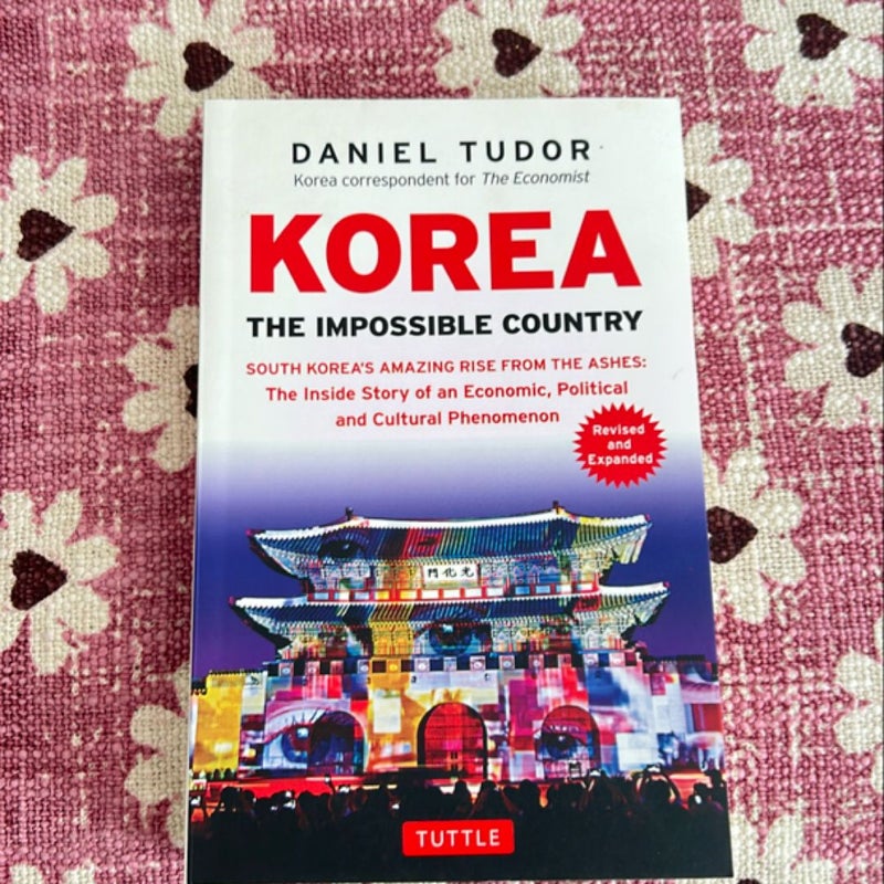 Korea the Impossible Country