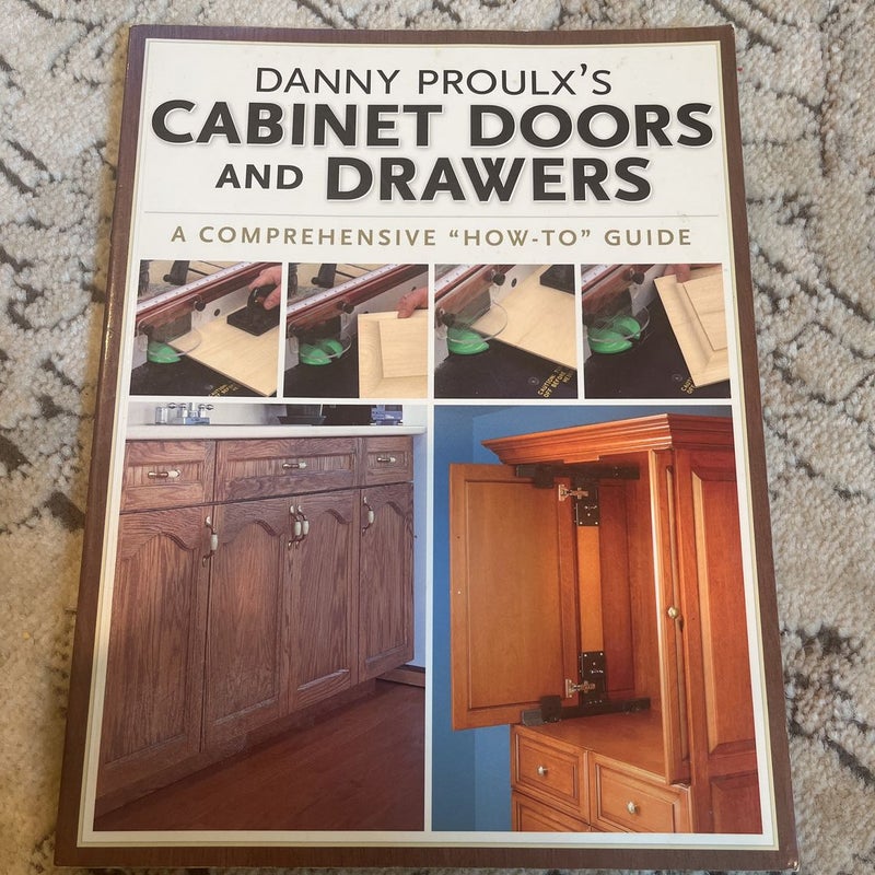 Danny Proulx's Cabinet Doors and Drawers