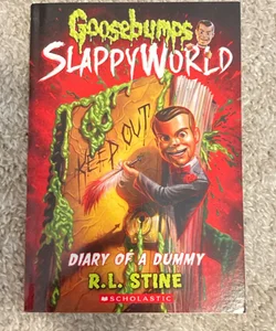 Diary of a Dummy (Goosebumps SlappyWorld #10)