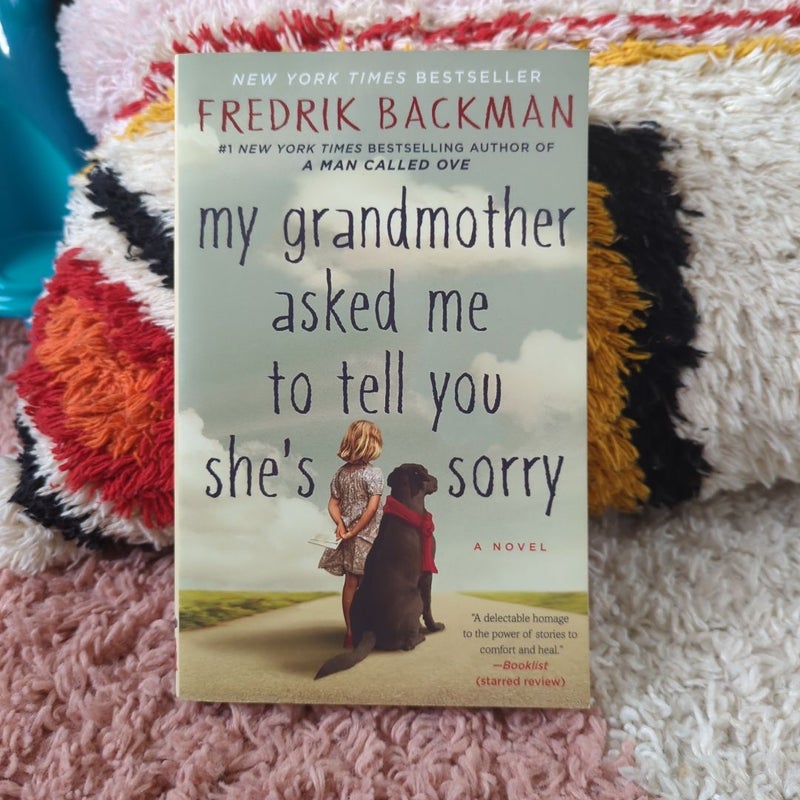 My Grandmother Asked Me to Tell You She's Sorry