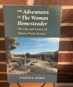 The Adventures of the Woman Homesteader