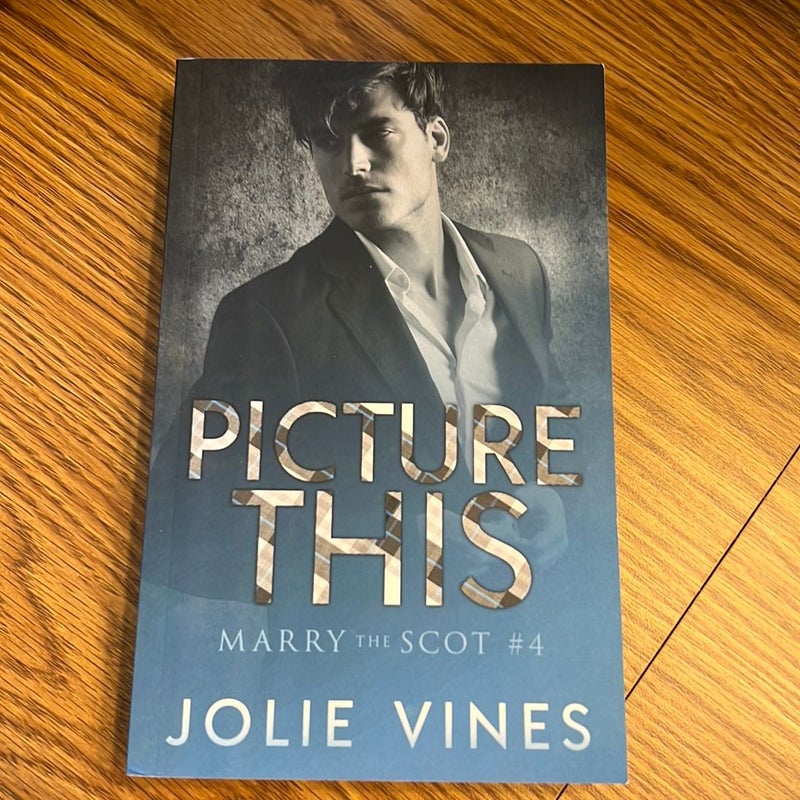 Picture This (Marry the Scot, #4)