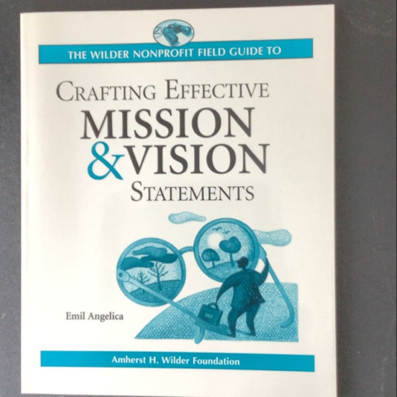 Crafting Effective Mission & Vision Statements