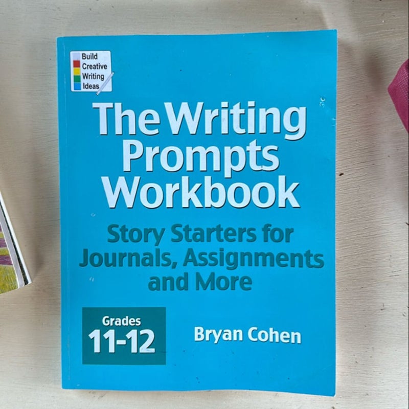 The Writing Prompts Workbook, Grades 11-12