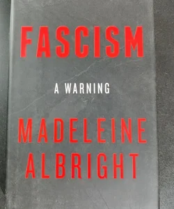 Fascism: a Warning